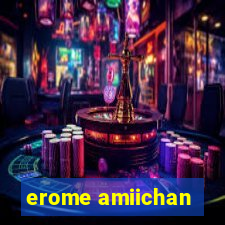 erome amiichan